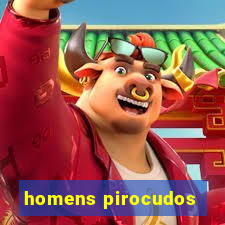 homens pirocudos